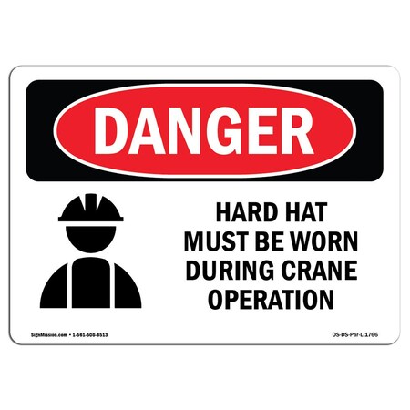 Signmission OSHA Sign, Hard Hat Worn During Crane Operation, 24in X 18in Plastic, 24" W, 18" H, Landscap OS-DS-P-1824-L-1766